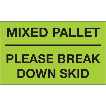 3" x 5" - "Mixed Pallet - Please Break Down Skid" (Fluorescent Green) Labels