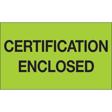 3" x 5" - "Certification Enclosed" (Fluorescent Green) Labels