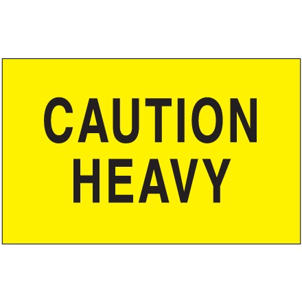3" x 5" - "Caution - Heavy" (Fluorescent Yellow) Labels