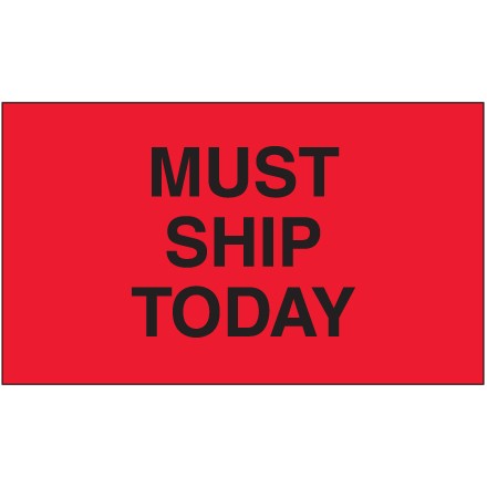 3" x 5" - "Must Ship Today" (Fluorescent Red) Labels