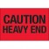 2" x 3" - "Caution - Heavy End" (Fluorescent Red) Labels