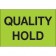 2" x 3" - "Quality Hold" (Fluorescent Green) Labels