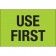 2" x 3" - "Use First" (Fluorescent Green) Labels