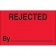1 1/4" x 2" - "Rejected By" (Fluorescent Red) Labels