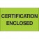 3" x 5" - "Certification Enclosed" (Fluorescent Green) Labels