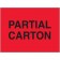3" x 5" - "Partial Carton" (Fluorescent Red) Labels