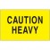 3" x 5" - "Caution - Heavy" (Fluorescent Yellow) Labels
