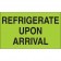 3" x 5" - "Refrigerate Upon Arrival" (Fluorescent Green) Labels