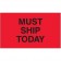 3" x 5" - "Must Ship Today" (Fluorescent Red) Labels